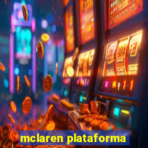 mclaren plataforma